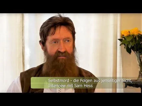 Selbstmord – die Folgen aus jenseitiger Sicht: Interview mit Sam Hess